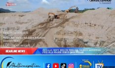 Dugaan TPPU belum terang, namun aktivitas PETI Hj. S masih terus beroprasi, penambang tradisional kabilasa mengaku dilarang beraktivitas